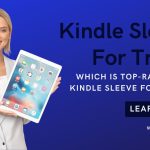 Which Is Top-Rated Slim Kindle Sleeve For Travel